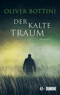 Der kalte Traum - Oliver Bottini - E-Book