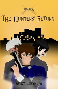 Runaway: The Hunters' Return - 1 - Kasey Infinita - E-Book
