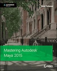 Mastering Autodesk Maya 2015 - Todd Palamar - E-Book
