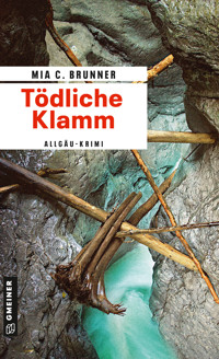 Tödliche Klamm - Mia C. Brunner - E-Book