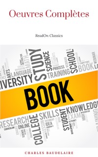 Charles Baudelaire: Oeuvres Complètes - Charles Baudelaire. - E-Book