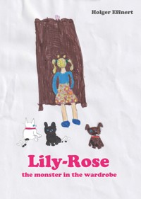 Lily-Rose - Holger Effnert - E-Book