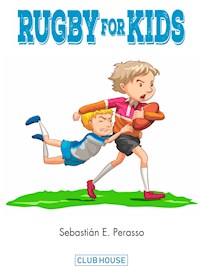 Rugby for Kids - Sebastián E. Perasso - E-Book