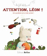 Attention Léon ! - Laurence Pérouème - E-Book