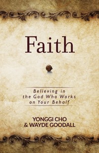 Faith - Yonggi Cho - E-Book