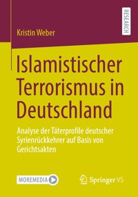 Islamistischer Terrorismus in Deutschland - Kristin Weber - E-Book