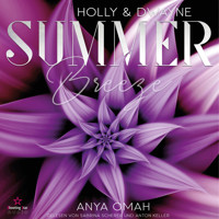 Holly & Dwayne - Summer Breeze, Band 2 (ungekürzt) - Anya Omah - Hörbuch