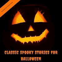 Classic Spooky Stories For Halloween - Edgar Allan Poe - Hörbuch