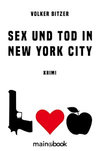 Sex und Tod in New York City - Volker Bitzer - E-Book