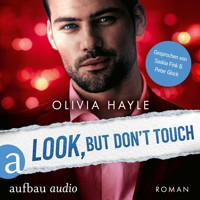 Look But Don't Touch (Ungekürzt) - Olivia Hayle - Hörbuch