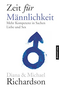 Zeit für Männlichkeit - Diana Richardson - E-Book