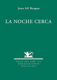 La noche cerca - Juan Gil Bengoa - E-Book