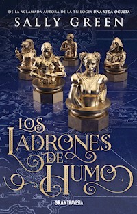 Los ladrones de humo - Sally Green - E-Book