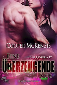 Eine überzeugende Sub - Cooper McKenzie - E-Book