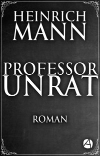 Professor Unrat - Heinrich Mann - E-Book