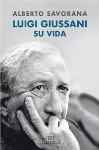 Luigi Giussani: Su vida - Alberto Savorana - E-Book