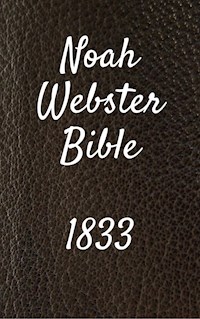 Noah Webster Bible 1833 - Joern Andre Halseth - E-Book