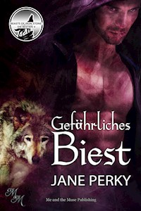 Gefährliches Biest - Jane Perky - E-Book