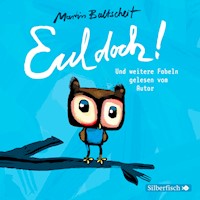 Eul doch! - Martin Baltscheit - Hörbuch