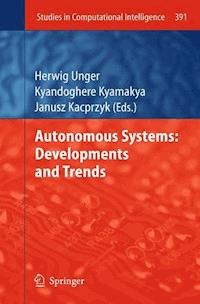 Autonomous Systems: Developments and Trends -  - E-Book