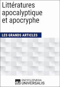Littératures apocalyptique et apocryphe - Encyclopaedia Universalis - E-Book