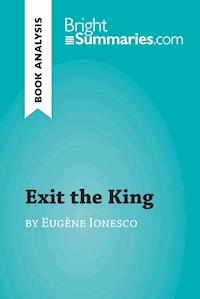 Exit the King by Eugène Ionesco (Book Analysis) - Bright Summaries - E-Book