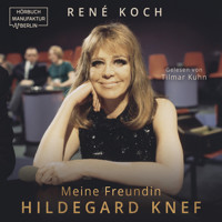 Meine Freundin Hildegard Knef - Die Diva und ihr Visagist (ungekürzt) - René Koch - Hörbuch