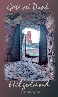 Gott sei Dank Helgoland - Anke Ratajczak - E-Book