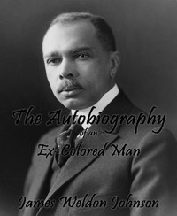 The Autobiography of an Ex-Colored Man - James Weldon Johnson - E-Book
