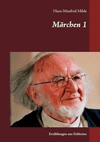 Märchen 1 - Hans-Manfred Milde - E-Book