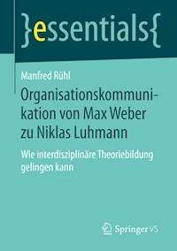Organisationskommunikation von Max Weber zu Niklas Luhmann - Manfred Rühl - E-Book