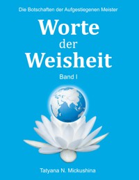 Worte der Weisheit - Tatyana N. Mickushina - E-Book