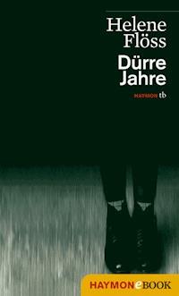 Dürre Jahre - Helene Flöss - E-Book