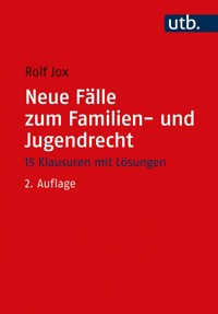 Neue Fälle zum Familien- und Jugendrecht - Rolf Jox - E-Book
