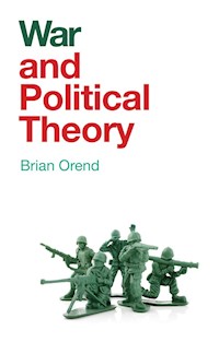War and Political Theory - Brian Orend - E-Book