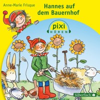 Pixi Hören: Hannes auf dem Bauernhof - Anne-Marie Frisque - Hörbuch