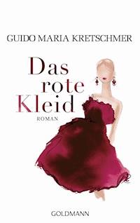 Das rote Kleid - Guido Maria Kretschmer - E-Book