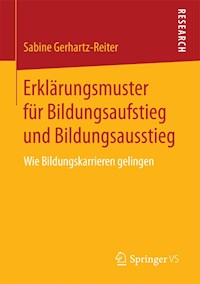 Erklärungsmuster für Bildungsaufstieg und Bildungsausstieg - Sabine Gerhartz-Reiter - E-Book