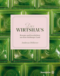 Das Wirtshaus - Andreas Döllerer - E-Book