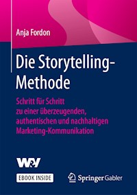 Die Storytelling-Methode - Anja Fordon - E-Book