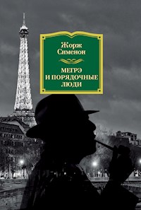 Мегрэ и порядочные люди - Жорж Сименон - E-Book