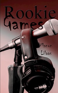 Rookie Games - Manon Lilaas - E-Book