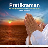 Pratikraman - Der Meisterschlüssel, der alle Konflikte auflöst German Audio Book - Dada Bhagwan - Hörbuch