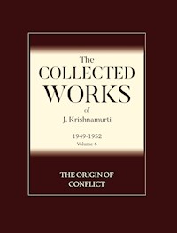 The Origin of Conflict - J Krishnamurti - E-Book