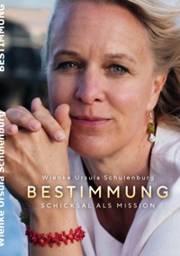Bestimmung - Wienke Ursula Schulenburg - E-Book