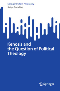 Kenosis and the Question of Political Theology - Saitya Brata Das - E-Book