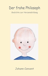 Der frohe Philosoph - Johann Convent - E-Book