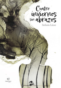 Cuatro inviernos sin abrazos - Stefania Lasser - E-Book