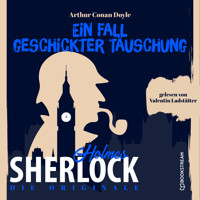 Die Originale: Ein Fall geschickter Täuschung (Ungekürzt) - Sir Arthur Conan Doyle - Hörbuch