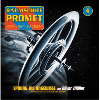 Raumschiff Promet, Folge 4: Sprung ins Ungewisse - Das Auge des Bösen - Oliver Müller - Hörbuch